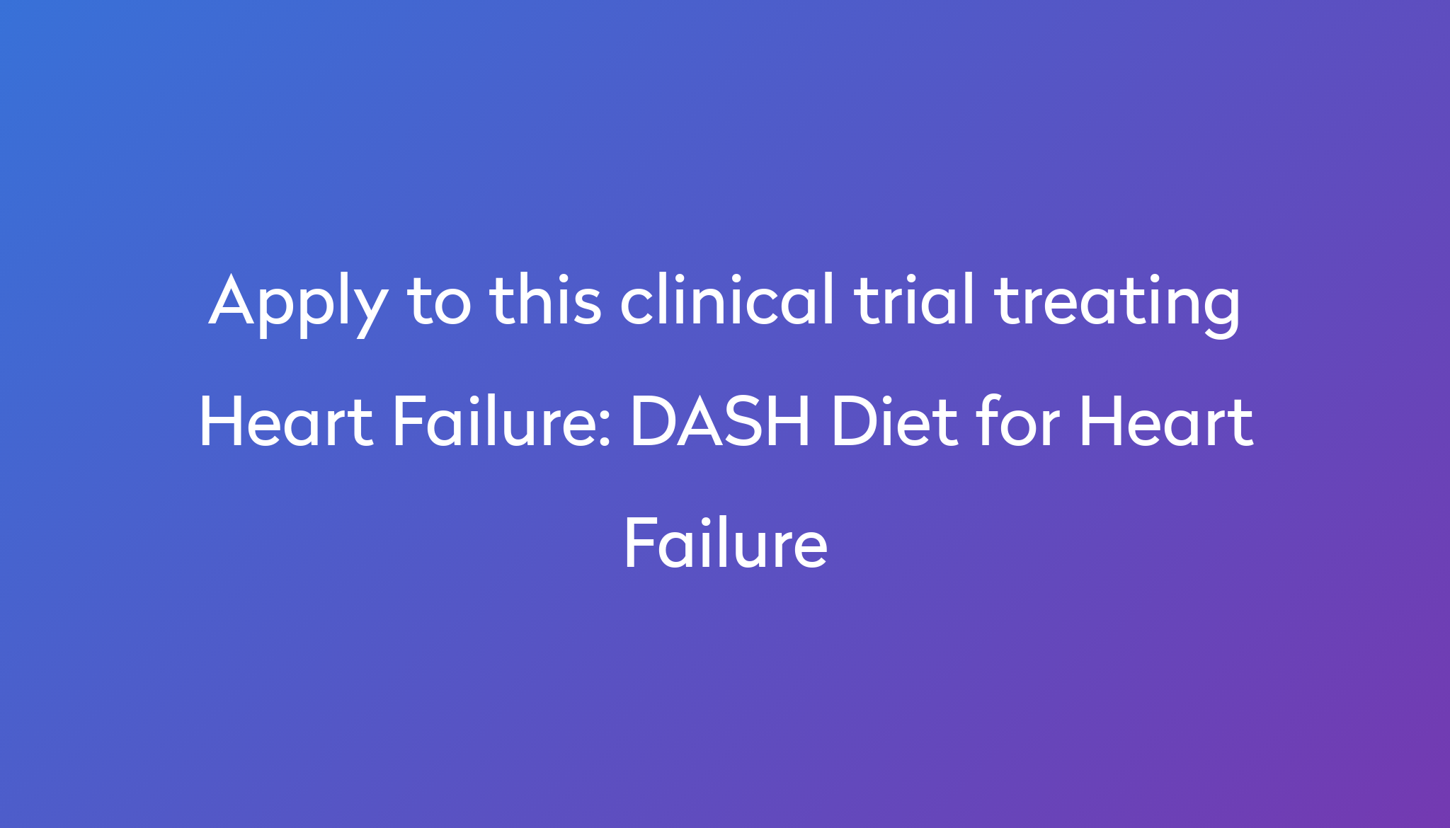 dash-diet-for-heart-failure-clinical-trial-2024-power